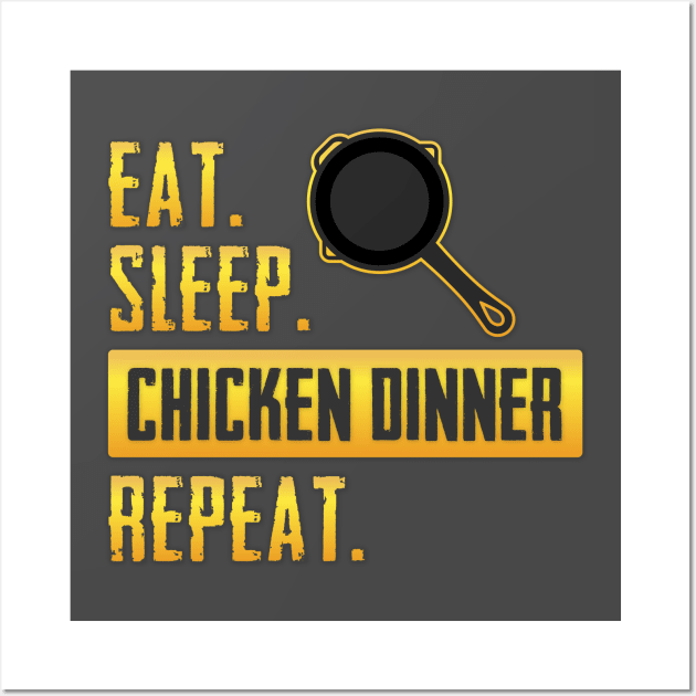 Eat. Sleep. Chicken Dinner. Repeat Wall Art by razlanisme